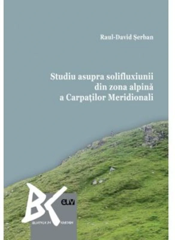 Studiu asupra solifluxiunii din zona alpina a Carpatilor Meridionali - Raul-David Serban
