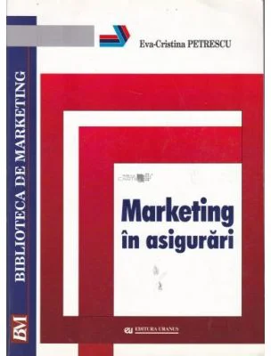 Marketing in asigurari - Eva-Cristina Petrescu
