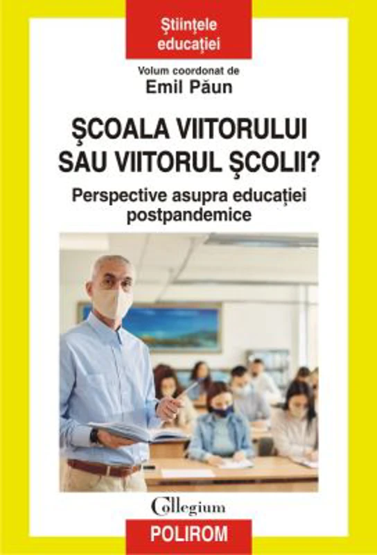 Scoala viitorului sau viitorul scolii? - Emil Paun