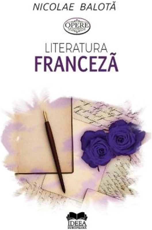Literatura franceza. De la Villon la zilele noastre - Nicolae Balota