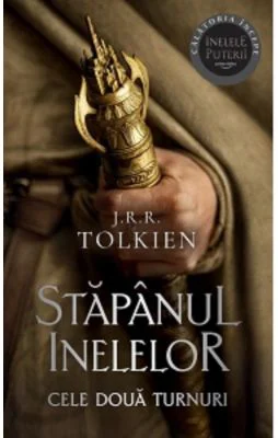 Cele doua turnuri. Volumul 2 al trilogiei Stapanul Inelelor (editie 2023) - J. R. R. Tolkien