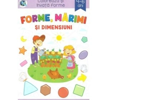 Forme, marimi si dimensiuni. Coloreaza si invata forme, 4-6 ani