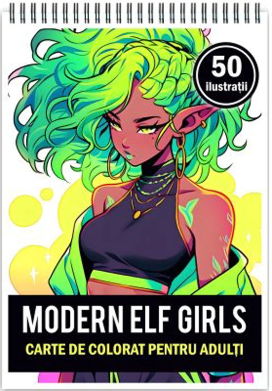 Carte de colorat pentru adulti. 50 de ilustratii Anime Modern Elf Girls