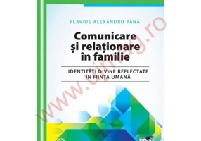 Comunicare si relationare in familie. Identitati divine reflectate in fiinta umana