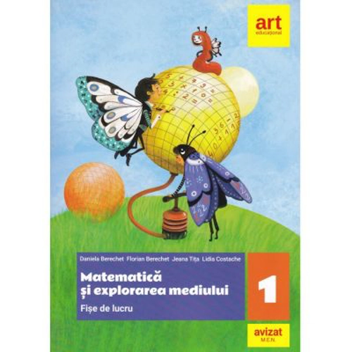Matematica si explorarea mediului. Fise de lucru. Clasa 1