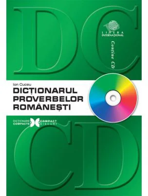Dictionarul proverbelor romanesti, contine CD