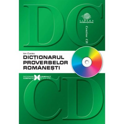 Dictionarul proverbelor romanesti, contine CD