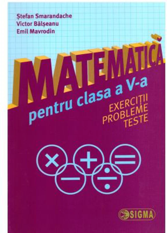 Matematica pentru clasa a 5-a. Exercitii, probleme, teste - Stefan Smarandache