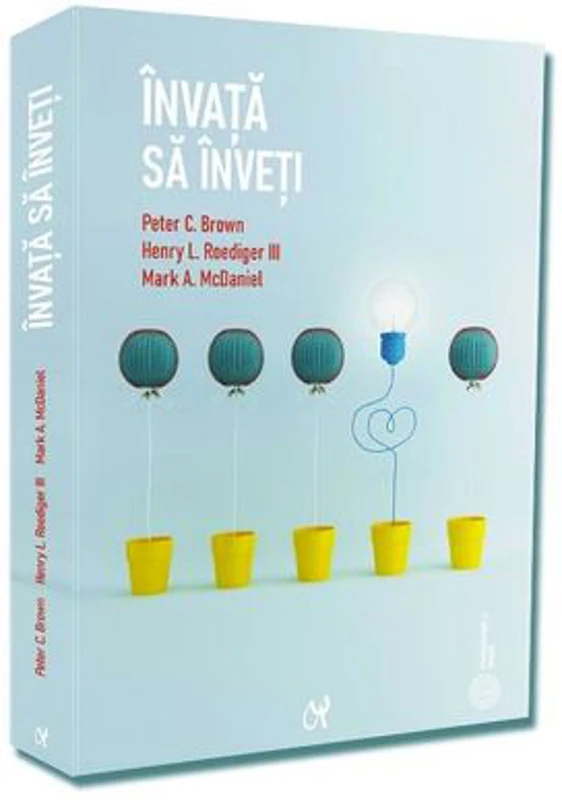 Invata sa inveti - Peter C. Brown, Henry L. Roediger III, Mark A. McDaniel
