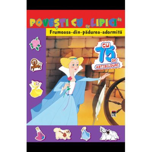 Povesti cu lipici. Frumoasa din padurea adormita. Reeditare