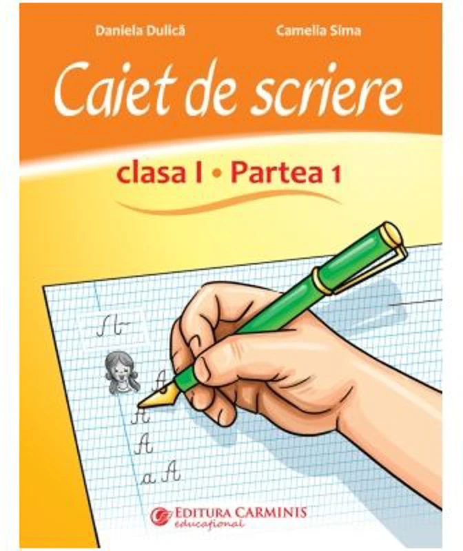 Caiet de scriere. Clasa 1, partea 1. CSED1 - Daniela Dulica