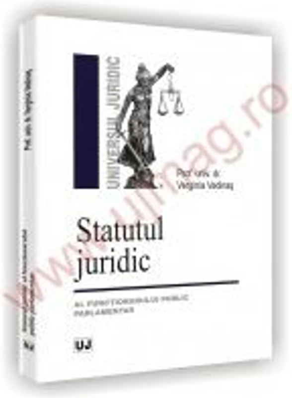Statutul juridic al functionarului public parlamentar
