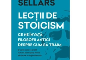 Lectii de stoicism - John Sellars