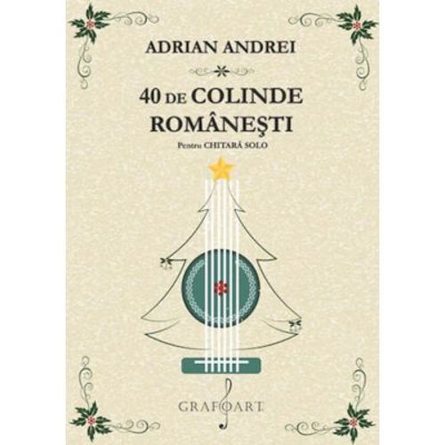 40 de Colinde Romanesti pentru chitara solo - Adrian Andrei