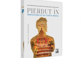 Pierdut in Barcelona si pe Costa Brava De la Dali si Gaudi la Ferran Adria, Messi si Hugh Hefner - Dan-Silviu Boerescu