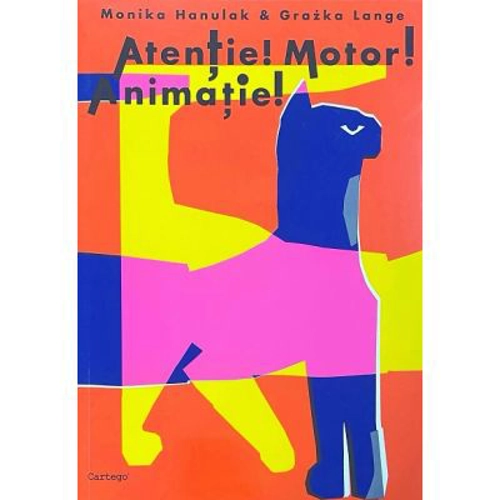 Atentie! Motor! Animatie! - Monika Hanulak