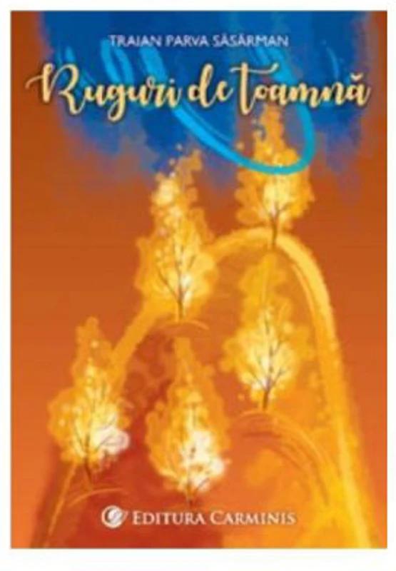 Ruguri de toamna - Traian Parva Sasarman