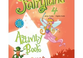 Fairyland 4. Activity Book, Caietul elevului - Virginia Evans
