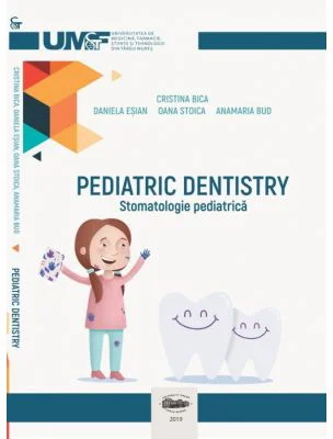 Pediatric dentistry. Stomatologie pediatrica. Alb-negru - Cristina Bica, Daniela Esian, Oana Stoica, Anamaria Bud