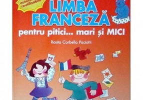 Limba franceza pentru pitici... mari ai MICI (cu autocolante reutilizabile) - Rosita Corbella Paciotti