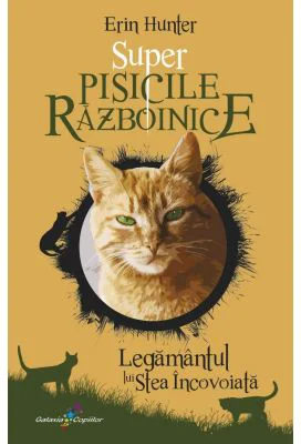 Legamantul lui Stea Incovoiata. Super Pisicile Razboinice - Erin Hunter