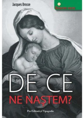 De ce ne nastem? - Jacques Brosse