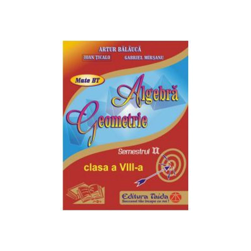 Auxiliar de Algebra si Geometrie clasa a 8-a, semestrul 2 (2014)