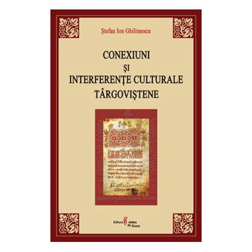 Conexiuni si interferente culturale targovistene