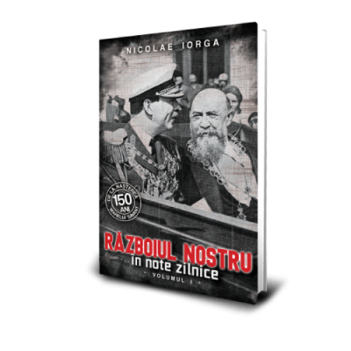 Razboiul Nostru in Note Zilnice (vol. 1)