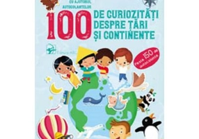 100 de curiozitati despre tari si continente