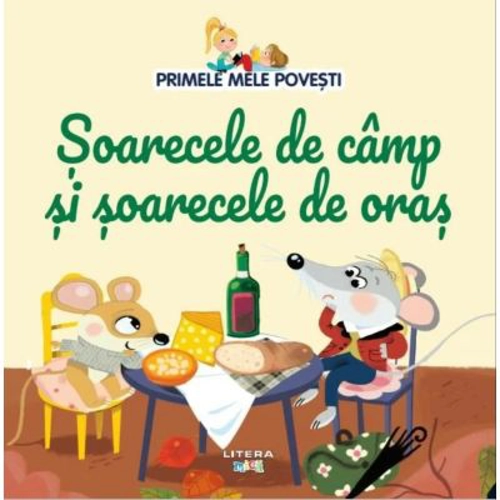 Volumul 58. Primele mele povesti. Soarecele de camp si soarecele de oras