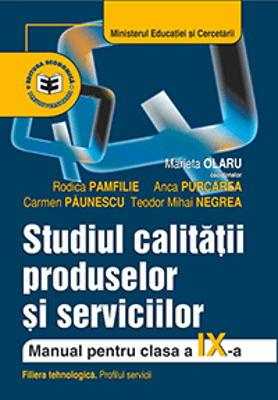Studiul calitatii produselor si serviciilor. Manual pentru clasa a 9-a - Marieta Olaru