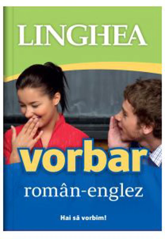 Vorbar roman-englez. Hai sa vorbim!