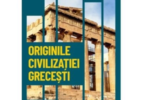 Originile civilizatiei grecesti. Lumea eroilor homerici. Vol. 2. Descopera istoria