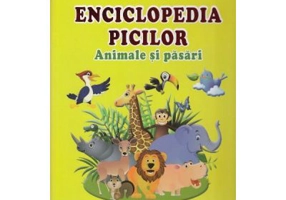 Enciclopedia picilor. Animale si pasari
