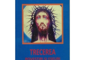 Trecerea. Povestiri si eseuri