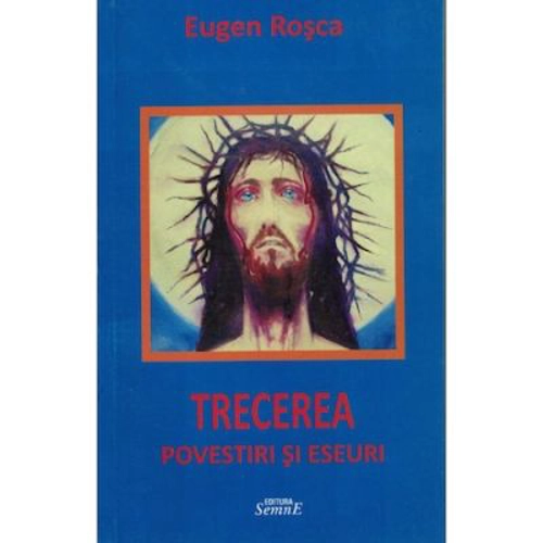 Trecerea. Povestiri si eseuri