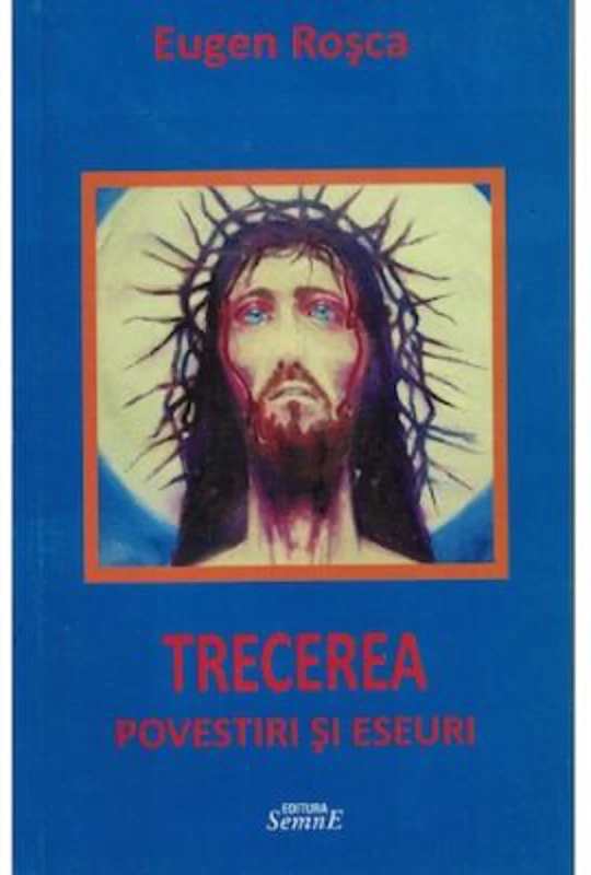 Trecerea. Povestiri si eseuri