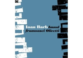 Imnul frumoasei Olivetti - Ioan Barb