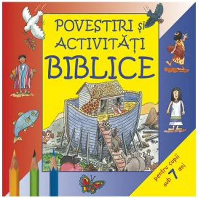 Povestiri si activitati biblice pentru copii sub 7 ani