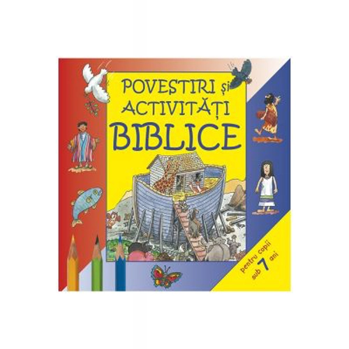 Povestiri si activitati biblice pentru copii sub 7 ani