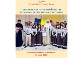 Lucrarea Bisericii in societate in anul 2019. Omagierea satului romanesc si evocarea patriarhilor carturari - Preafericitul Parinte Patriarh Daniel