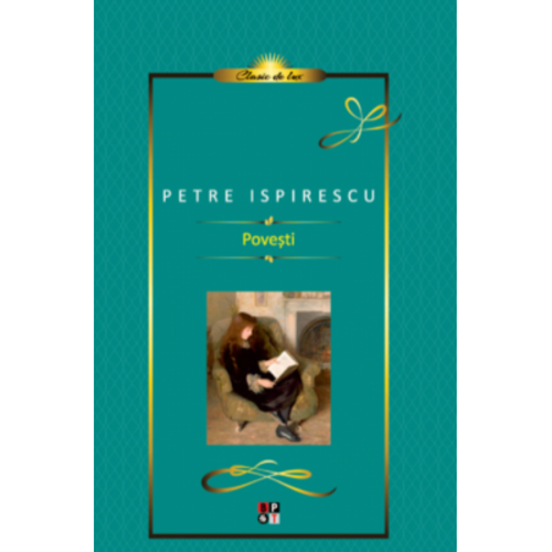 Povesti. Editia II - Petre Ispirescu