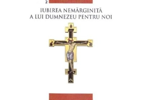 Iubirea nemarginita a lui Dumnezeu pentru noi