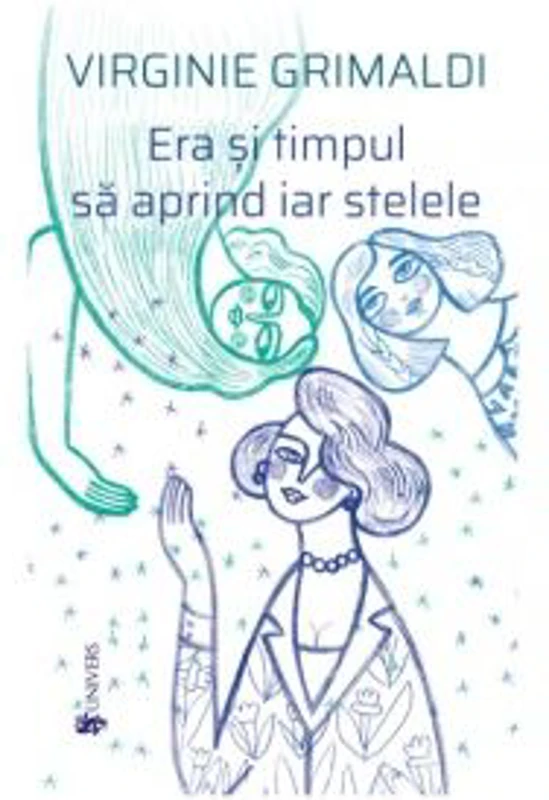 Era si timpul sa aprind iar stelele - Virginie Grimaldi