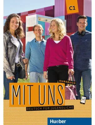 Mit uns C1 Kursbuch - Anna Breitsameter, Klaus Lill, Christiane Seuthe, Margarethe Thomasen, Arwen Schnack, Linda Fromme