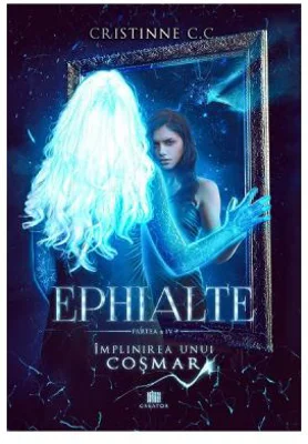 Implinirea unui cosmar. Seria Ephialte. Volumul 4