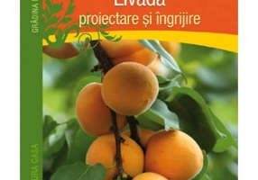 Livada. Proiectare si ingrijire - Peter Himmelhuber