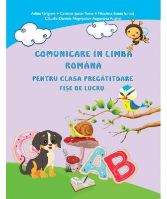 Comunicare in limba romana pentru clasa pregatitoare. Fise de lucru - Adina Grigore