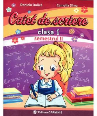 Caiet de scriere. Clasa 1. Semestrul 2 - Daniela Dulica